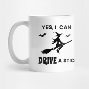 Yes, I Can Drive A Stick Mug